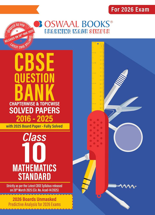 Oswaal CBSE Question Bank Mathematics Standard For Class 10 2026 Exam Based On Latest CBSE Syllabus with 800+ Questions Chapterwise and Topicwise Solved Papers and Revision Notes

