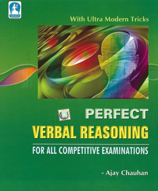 Perfect Verbal Reasoning For All Competitive Examinations with ultra Modern Tricks By Ajay chauhan