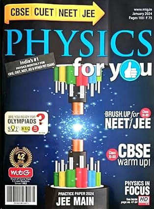 Physics For You January 2024 For CBSE Cuet NEET JEE Main And Advanced Exam 2024 Monthly Magazine