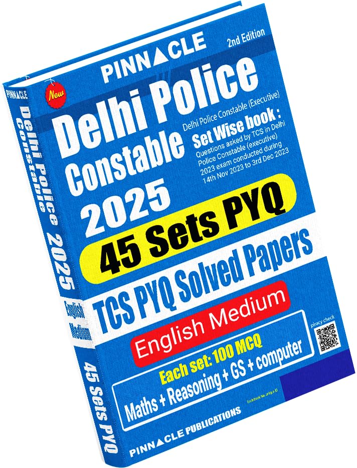 Pinnacle Delhi Police Constable 2025 Solved Papers TCS PYQ 45 Sets PYQ Recruitment Exam Guide 2nd Edition English medium
