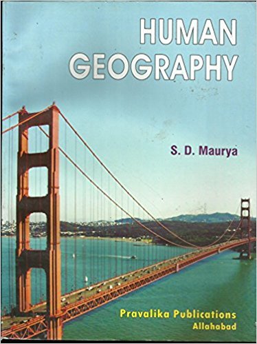 Pravalika Publications Human Geography By S D Maurya 