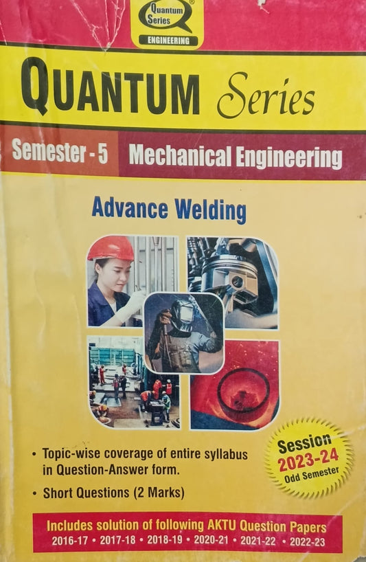 Quantum Series Advance Welding AKTU B.Tech Semester 5 Mechanical Engineering Session 2023-2024