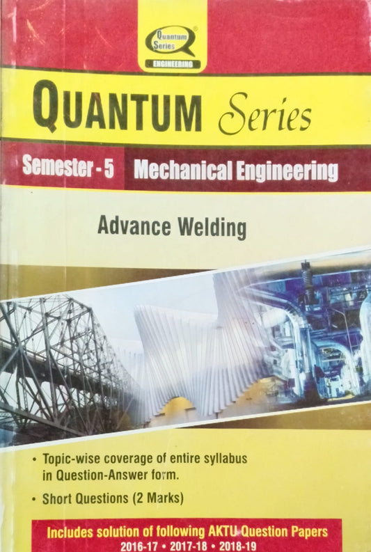 Quantum Series Advance Welding KME055 AKTU B.Tech Semester 5 Mechanical Engineering Session 2020-2021