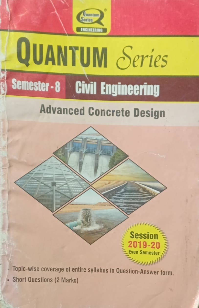 Quantum Series Advanced Concrete Design RCE083 AKTU B.Tech Semester 8 Civil Engineering Session 2019-2020