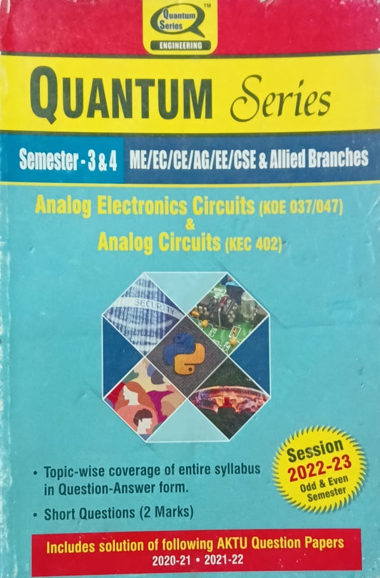 Quantum Series Analog Electronics Circuits and Analog Circuits KOE037/047/KEC402 AKTU B.Tech Semester 3 and 4 ME/EC/CE/AG/EE/CSE and Allied Branches Session 2022-2023