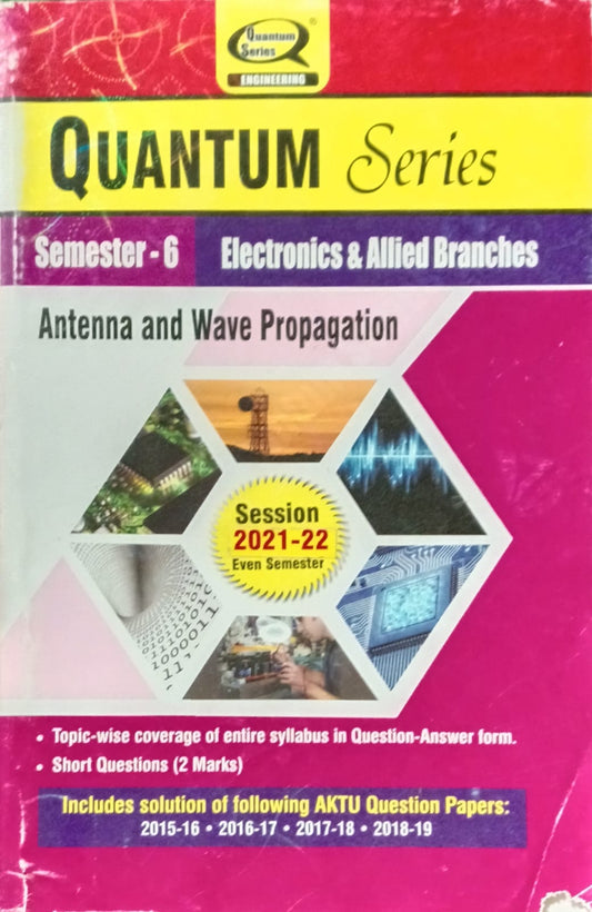 Quantum Series Antenna and Wave Propagation KEC-603 AKTU BTech Semester 6 Session 2021-2022 Electronics and Allied Branches