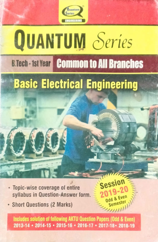 Quantum Series Basic Electrical Engineering KEE101/201 AKTU BTech 1st Year Session 2019-2020 Common to All Branches