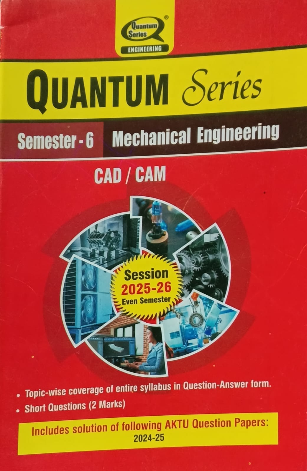 Quantum Series CAD / CAM BME602 AKTU B.Tech Semester 6 Mechanical Engineering Session 2025-2026