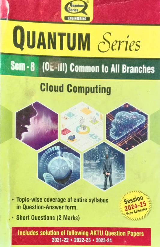 Quantum Series Cloud Computing KOE081 AKTU B.Tech Semester 8 OE-III Common to All Branches Session 2024-2025