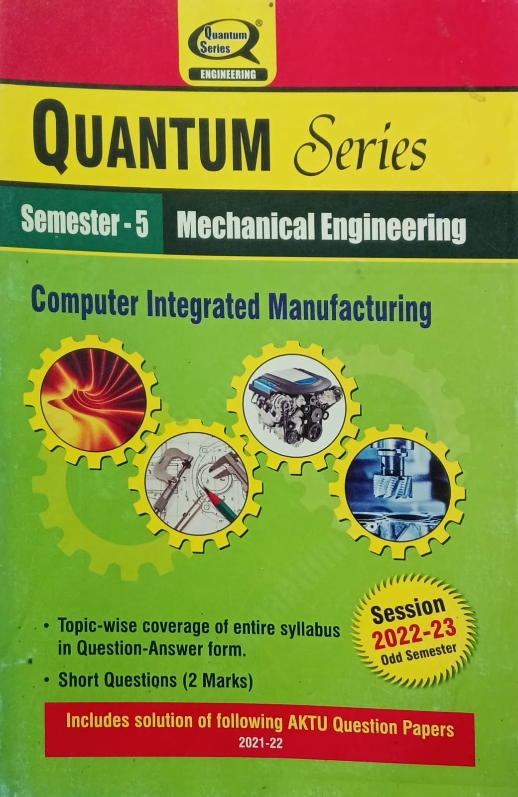 Quantum Series Computer Integrated Manufacturing AKTU B.Tech Semester 5 Mechanical Engineering Session 2022-2023