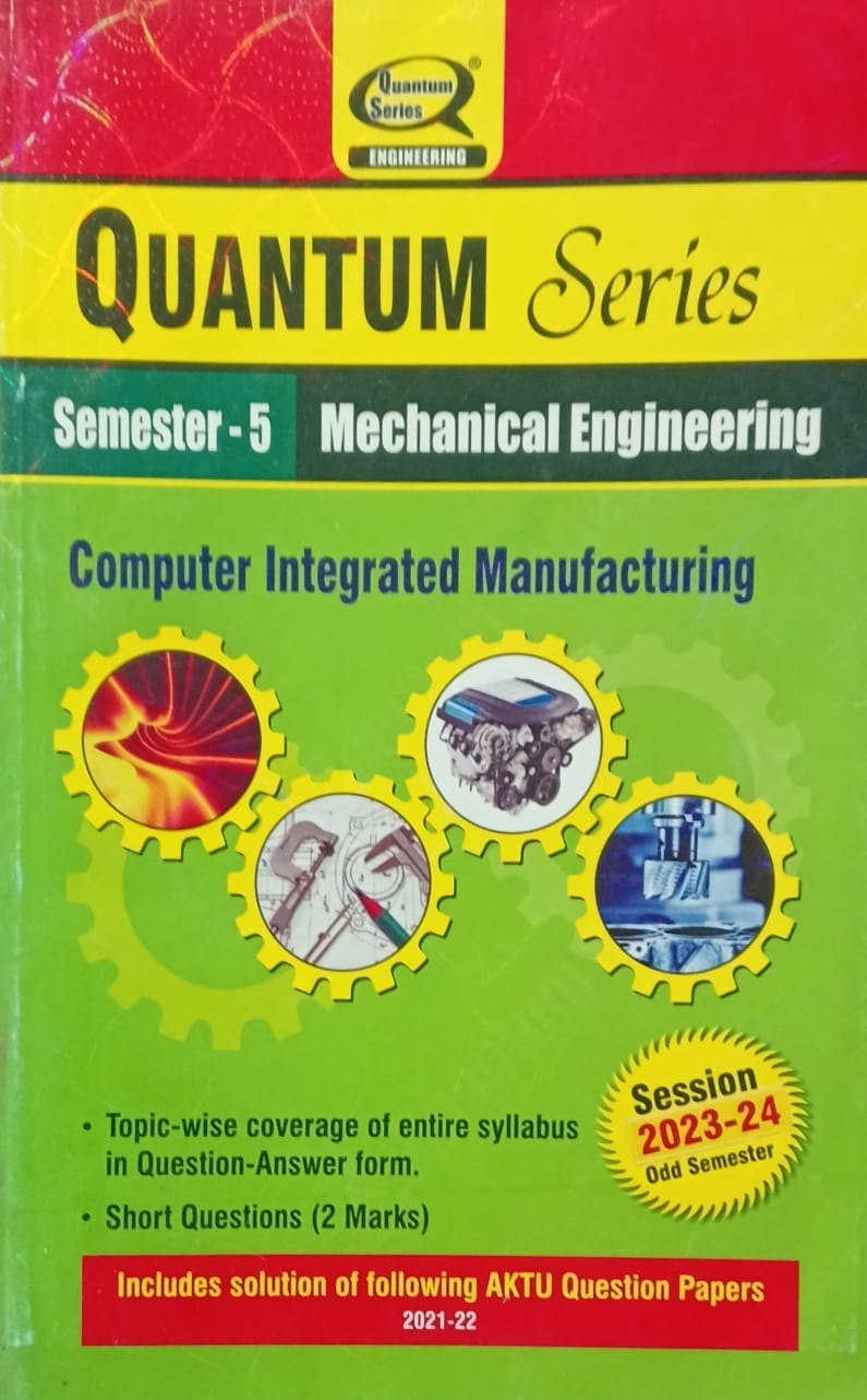 Quantum Series Computer Integrated Manufacturing KME051 AKTU B.Tech Semester 5 Mechanical Engineering Session 2023-2024