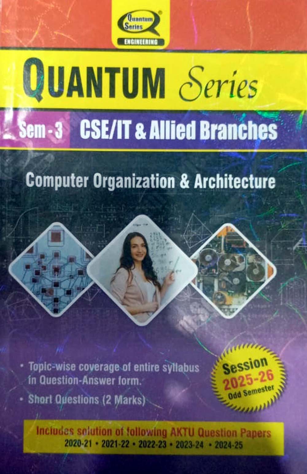 Quantum Series Computer Organization and Architecture 2026 AKTU B.Tech Semester 3 Session 2025-2026 CSE/IT and Allied Branches