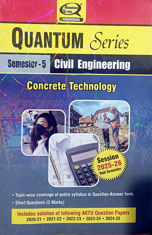 Quantum Series Concrete Technology 2026 BCE-051 AKTU B.Tech Semester 5 Session 2025-2026 Civil Engineering