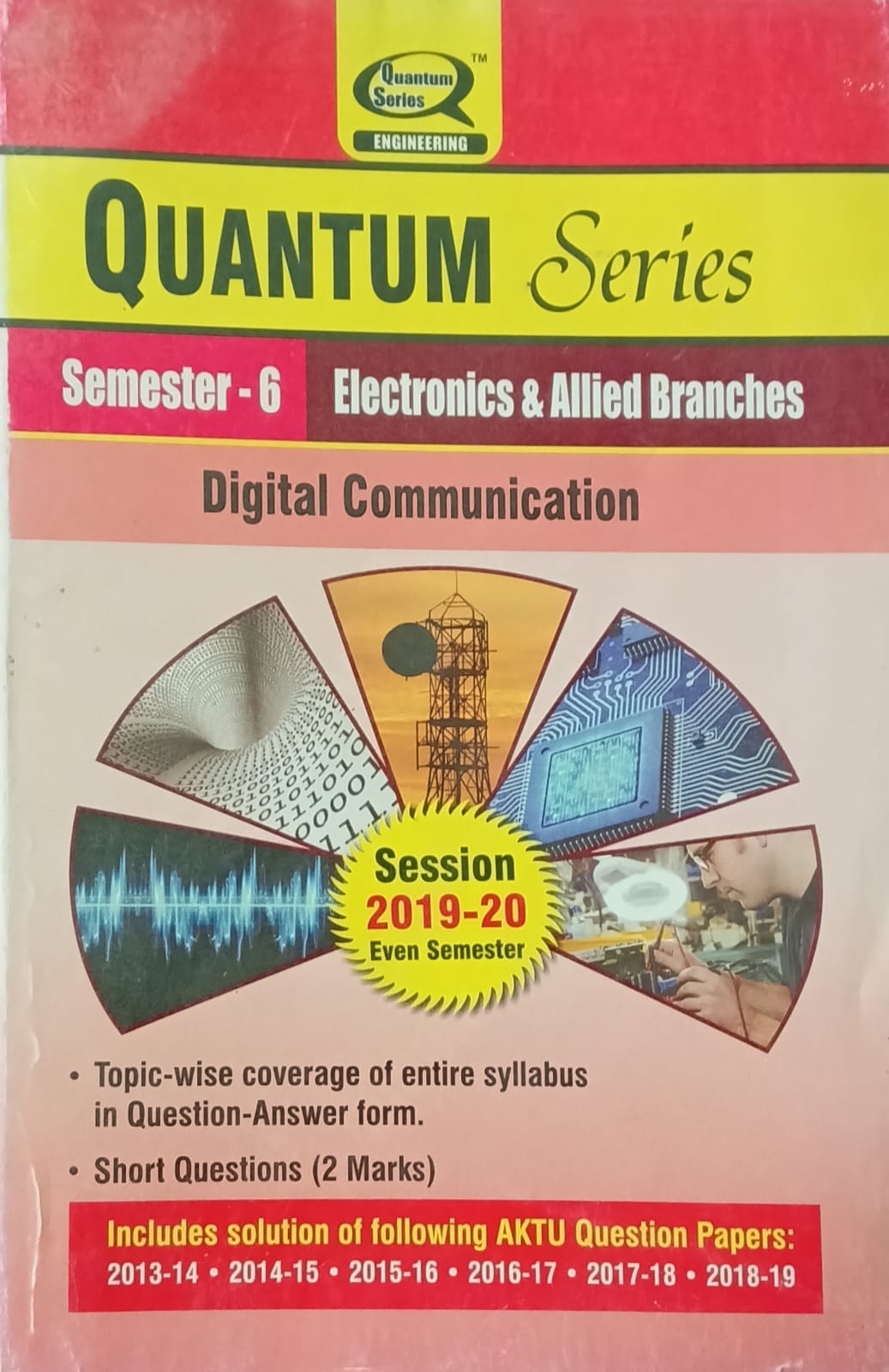 Quantum Series Digital Communication REC 602 AKTU BTech Semester 6 Session 2019-2020 Electronics and Allied Branches