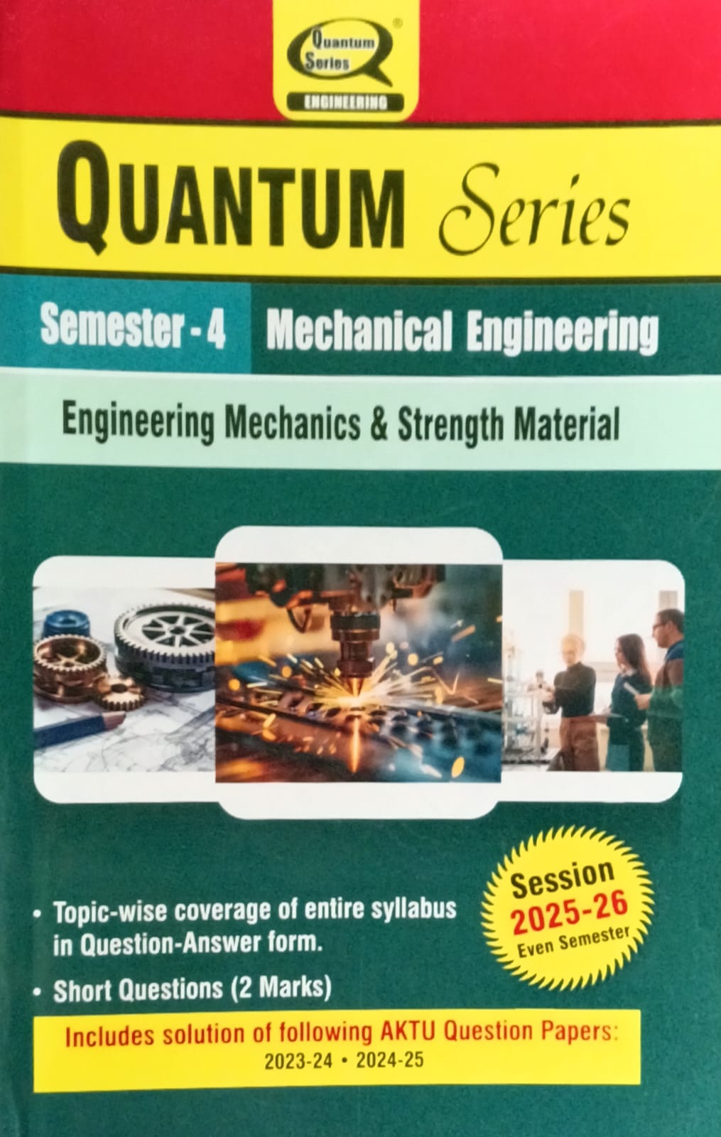 Quantum Series Engineering Mechanics and Strength Material BME402 AKTU B.Tech Semester 4 Mechanical Engineering Session 2025-2026