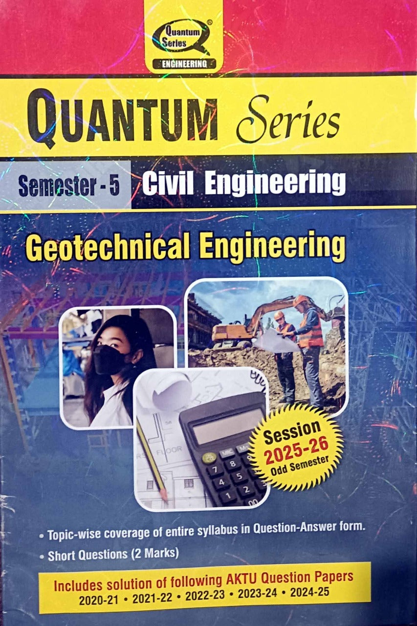 Quantum Series Geotechnical Engineering 2026 BCE-501 AKTU B.Tech Semester 5 Session 2025-2026 Civil Engineering