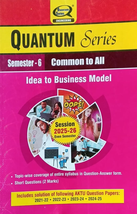 Quantum Series Idea to Business Model BOE060 AKTU B.Tech Semester 6 Common to All Session 2025-2026