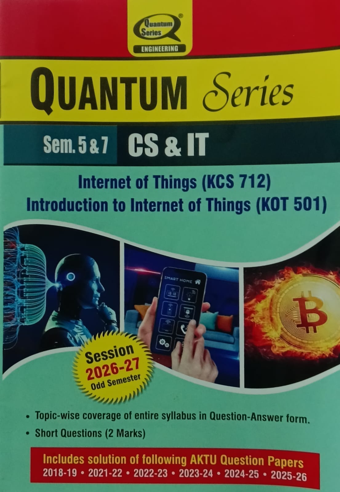 Quantum Series Internet of Things KCS712 Introduction to Internet of Things KOT501 AKTU B.Tech Semester 5 and 7 CS and IT Session 2026-2027