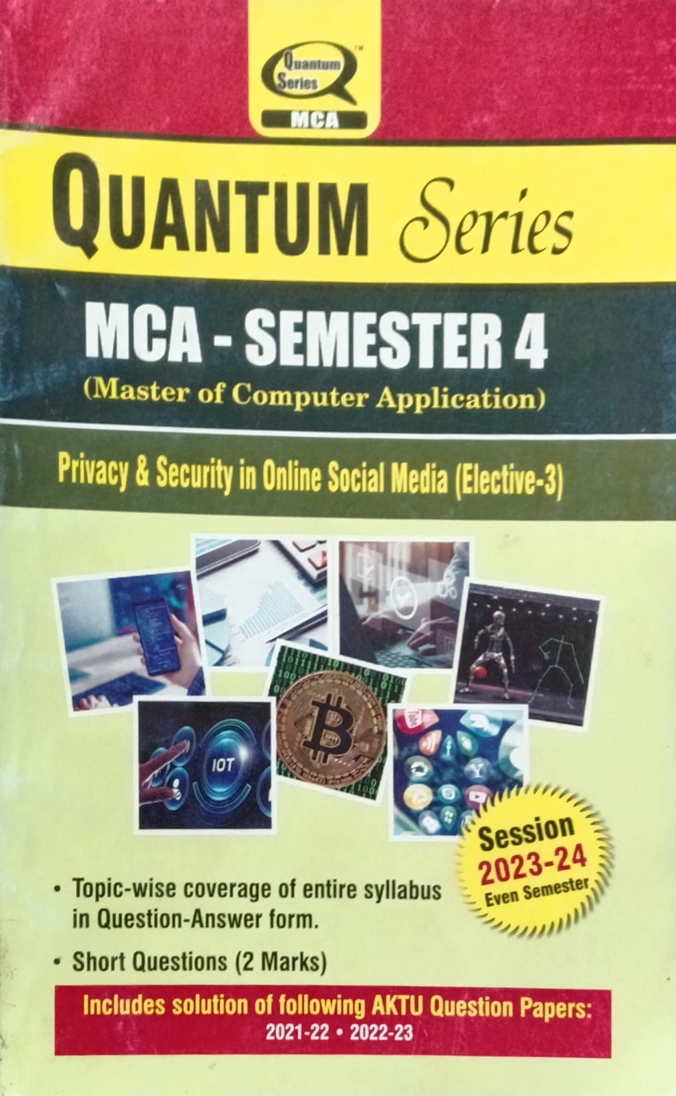 Quantum Series Privacy and Security in Online Social Media Elective-3 KCA031 AKTU MCA Semester 4 Session 2023-2024