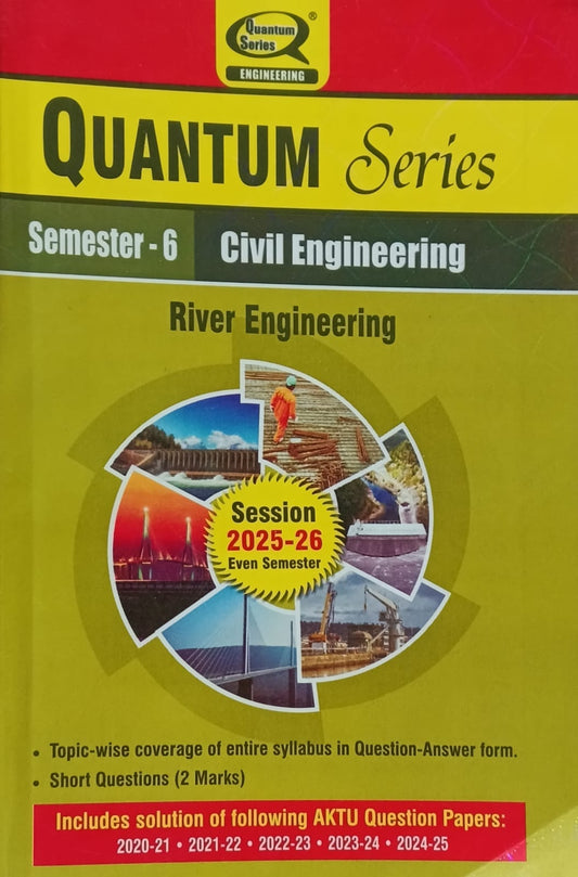 Quantum Series River Engineering BCE062 AKTU B.Tech Semester 6 Civil Engineering Session 2025-2026