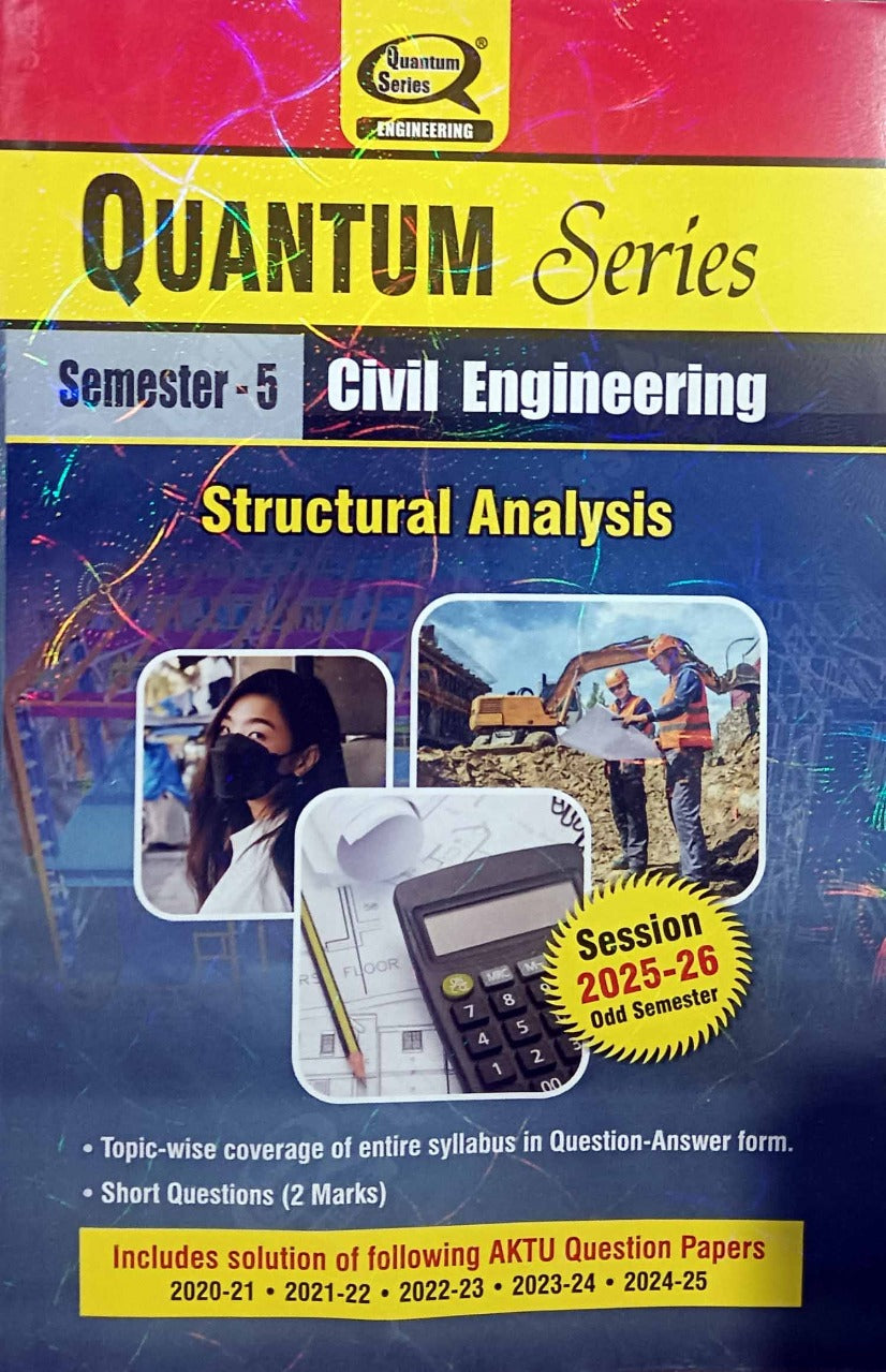 Quantum Series Structural Analysis 2026 BCE-502 AKTU B.Tech Semester 5 Session 2025-2026 Civil Engineering
