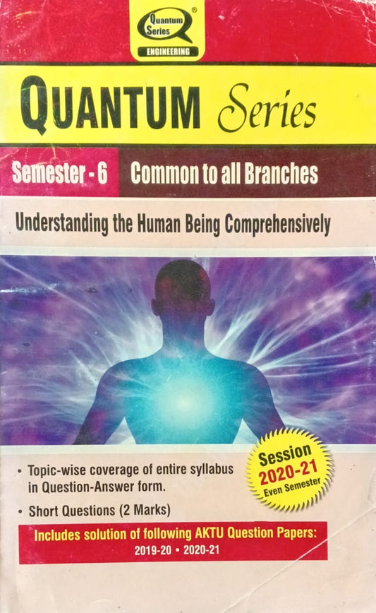 Quantum Series Understanding the Human Being Comprehensively KOE069 AKTU BTech Semester 6 Session 2020-2021 Common to All Branches