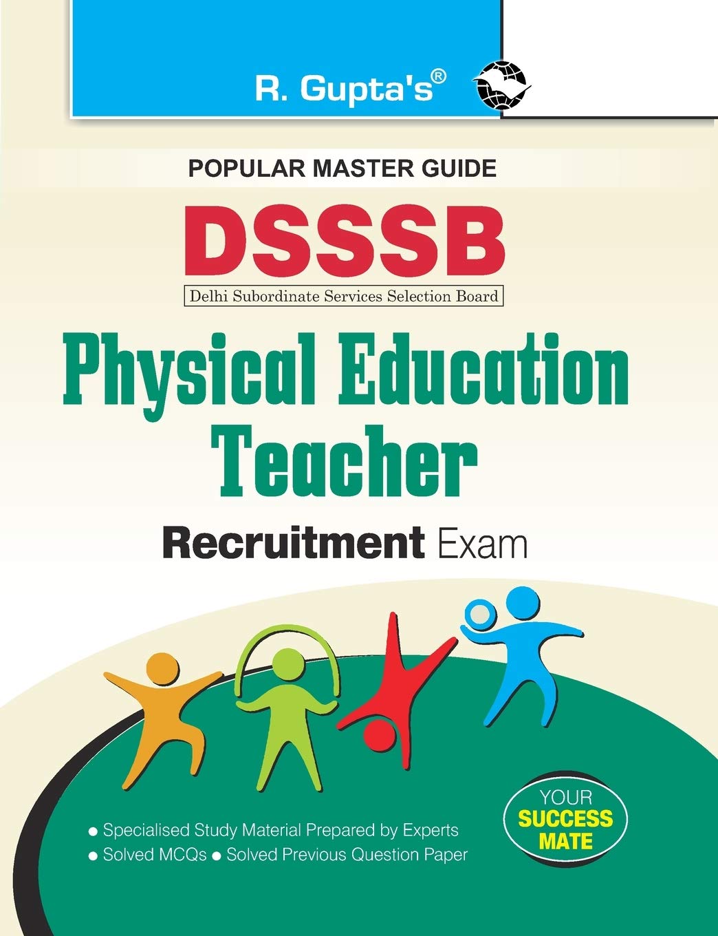 R Gupta DSSSB Physical Education Teacher Recruitment Exam Popular Master Guide English Medium
