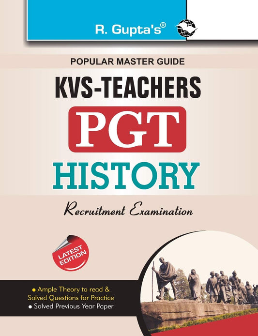 R Gupta KVS PGT History Teacher Recruitment 2025 Exam Popular Master Guide Latest Edition Study Material As Per Latest Syllabus of Exam 