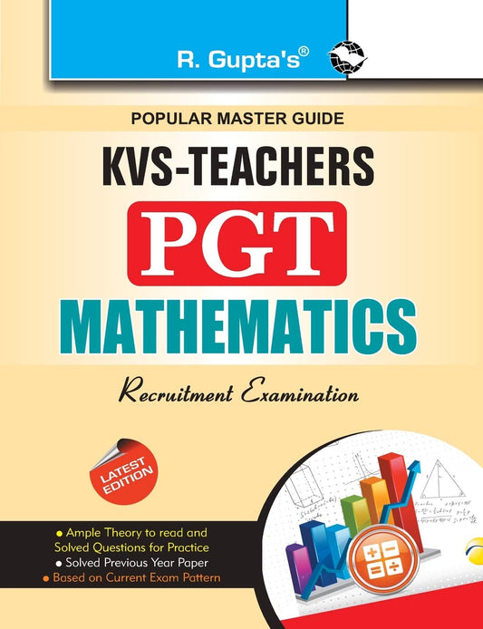 R Gupta KVS PGT Mathematics Teacher Recruitment 2025 Exam Popular Master Guide Latest Edition Study Material As Per Latest Syllabus of Exam