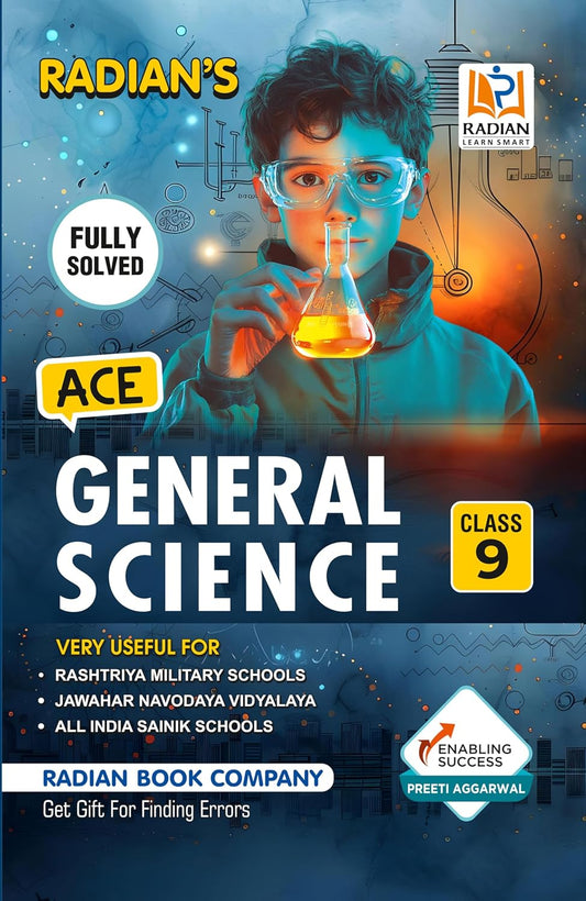 Radian Ace General Science Book for Class 9 Useful for JNV Sainik School AISSEE RMS Olympiad and Other Entrance and Competitive Exams in English 