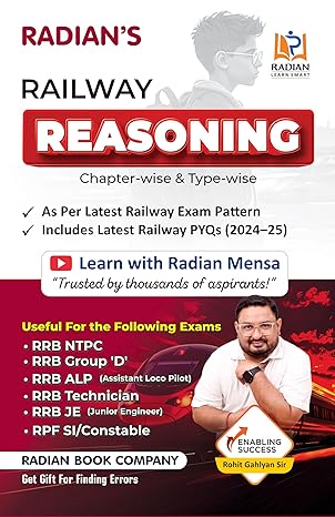 Radian Railway Reasoning Book For RRB NTPC Group D ALP & Other Exams Chapterwise And Typewise Latest Type Questions + 2024–25 PYQs For Exam 2025-2026 English Medium By ROHIT GAHLYAN