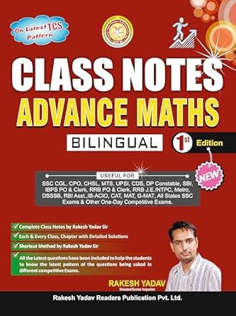 Rakesh Yadav Class Notes Advance Maths Bilingual 2025 Edition Based on Latest TCS Pattern 1st Edition