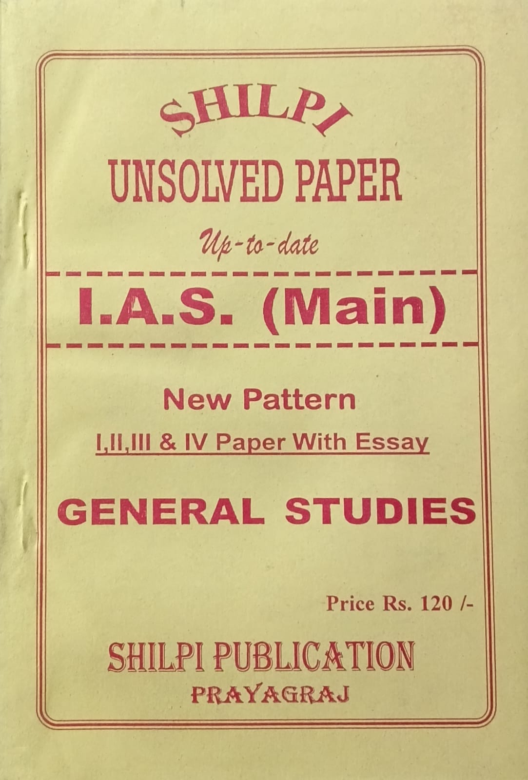 Shilpi IAS Main Exam General Studies I II III and IV Paper With Essay New Pattern Unsolved Paper Up to Date Bilingual