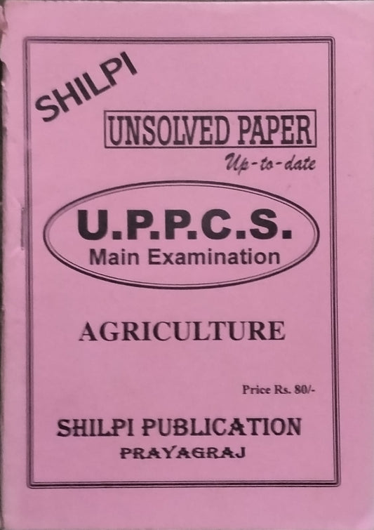 Shilpi UPPCS Main Exam Agriculture Unsolved Paper Up to Date Bilingual