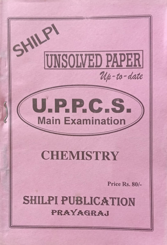 Shilpi UPPCS Main Exam Chemistry Unsolved Paper Up to Date Bilingual