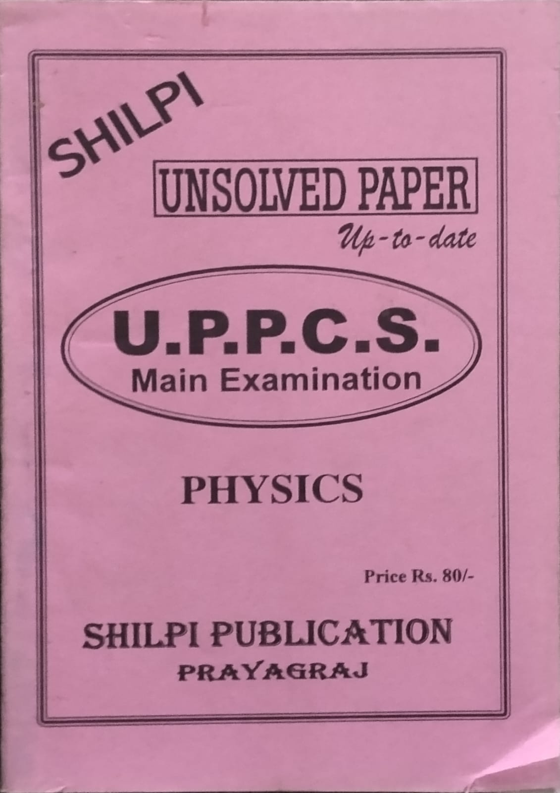 Shilpi UPPCS Main Exam Physics Unsolved Paper Up to Date Bilingual