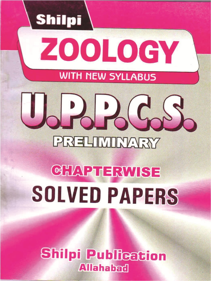 Shilpi UPPCS PRE Exam 2025-26 Zoology Chapterwise Solved Papers Bilingual With New Syllabus With Free Khatu Shyam Sticker