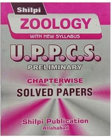 Shilpi UPPCS Prelims Exam Zoology Chapterwise Solved Papers With New Syllabus Bilingual