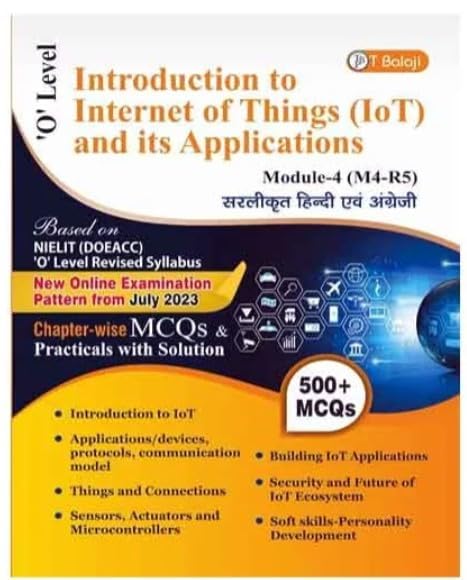 T Balaji NIELIT O Level Module-4 M4-R5 Introduction to Internet of Things IoT and Its Applications Chapterwise 500+ MCQs and Practicals Book Hindi and English Medium
