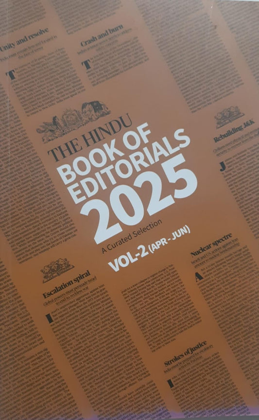 The Hindu Book Of Editorials 2025 Volume 2 April to June A Curated Selection English Medium