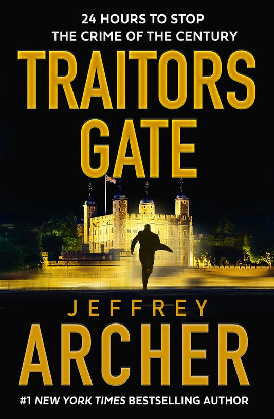 Traitors Gate By Jeffrey Archer William Warwick Series 6