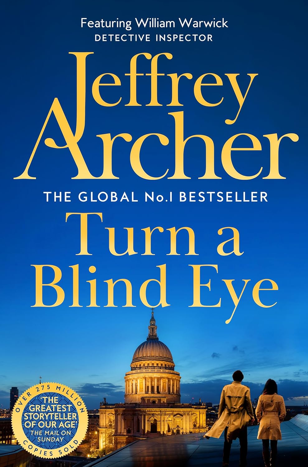 Turn a Blind Eye By Jeffrey Archer The Enthralling Global No.1 Bestselling William Warwick Thriller William Warwick Novels