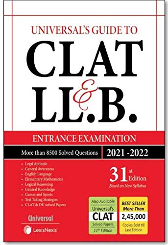Universal Guide CLAT and LLB Entrance Examination More Than 8500 Solved Questions 2021-2022 31st Edition Based On New Syllabus