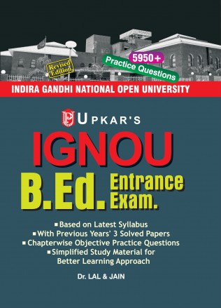 Upkar IGNOU BEd Entrance Exam Guide 2026 Based on Latest Syllabus 5950+ Practice Questions Previous Years 3 Solved Papers Chapterwise Objective Questions Revised Edition