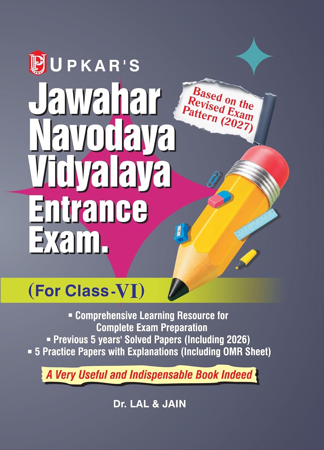 Upkar Jawahar Navodaya Vidyalaya 2027 Class 6 Entrance Exam Previous 5 Years Solved Papers and 5 Practice Sets English Medium By Dr Lal and Jain