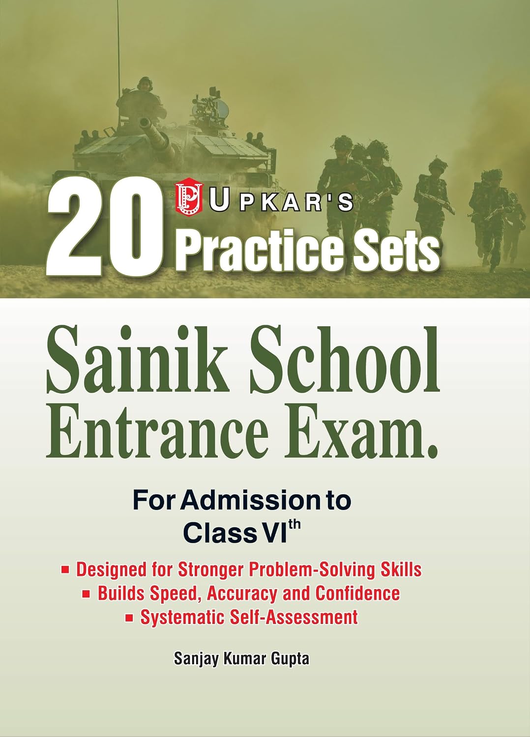 Upkar Sainik School 2027 Class 6 Entrance Exam 20 Practice Sets English Medium By Sanjay Kumar Gupta