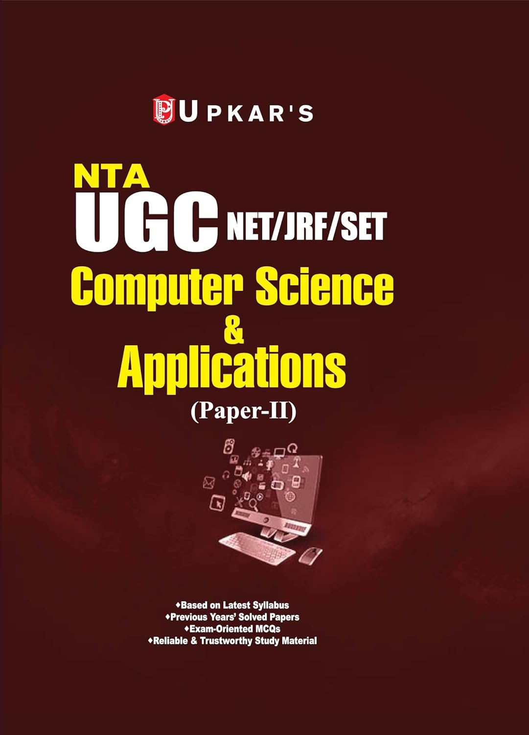 Upkar UGC NET JRF SET Computer Science and Applications Paper 2 Based On Latest Syllabus With Previous Years Solved Papers