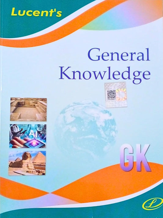 Lucent General Knowledge GK Latest Edition 2025 English Medium for All Competitive Exams