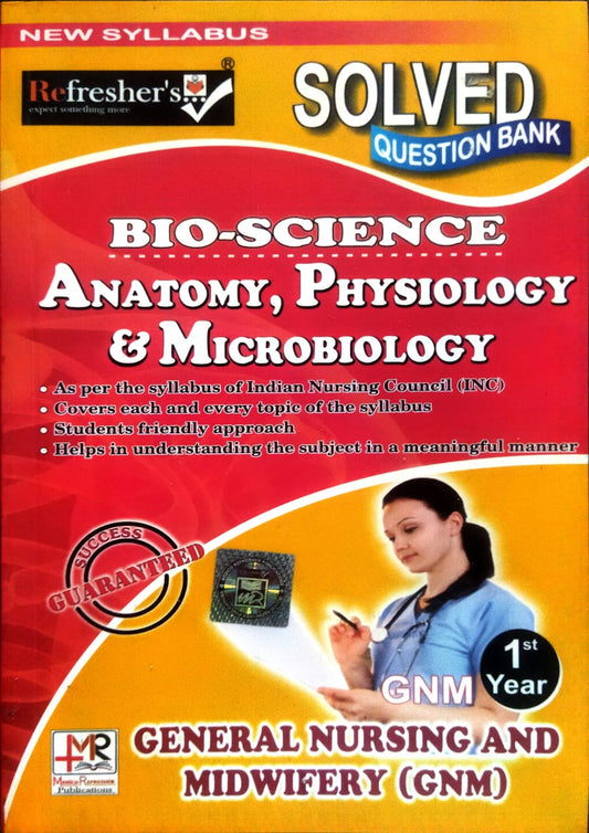 Medico Refresher GNM 1st Year Bio-Science Anatomy Physiology and Microbiology Solved Question Bank English Medium