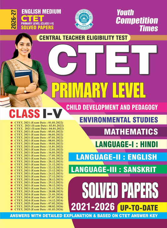 Youth CTET 2026 2027 Primary Level Class 1 to 5 Child Development and Pedagogy Solved Papers 2021 to 2026 Up to Date English Medium